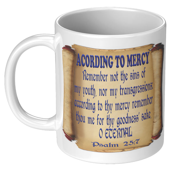 ACCORDING TO MERCY  -PSALM 25:7