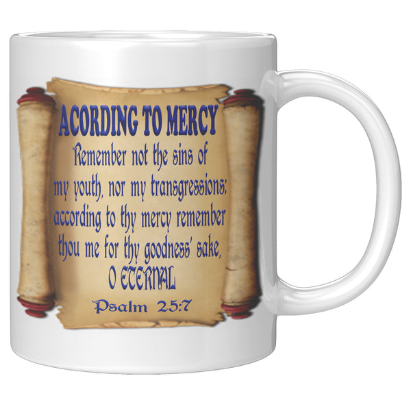 ACCORDING TO MERCY  -PSALM 25:7