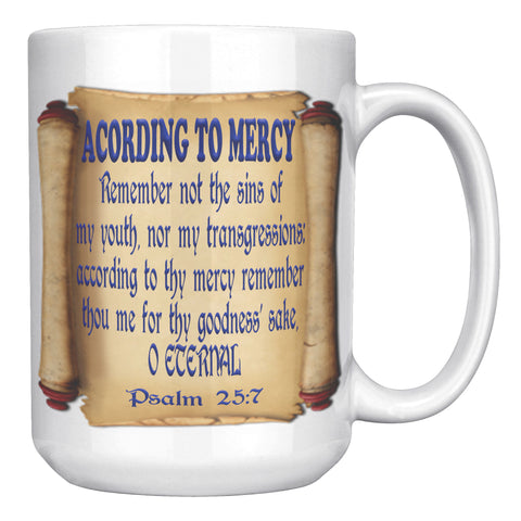 ACCORDING TO MERCY  -PSALM 25:7