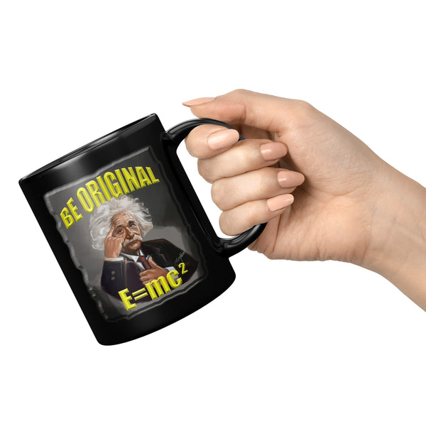 ALBERT EINSTEIN  -BE ORIGINAL