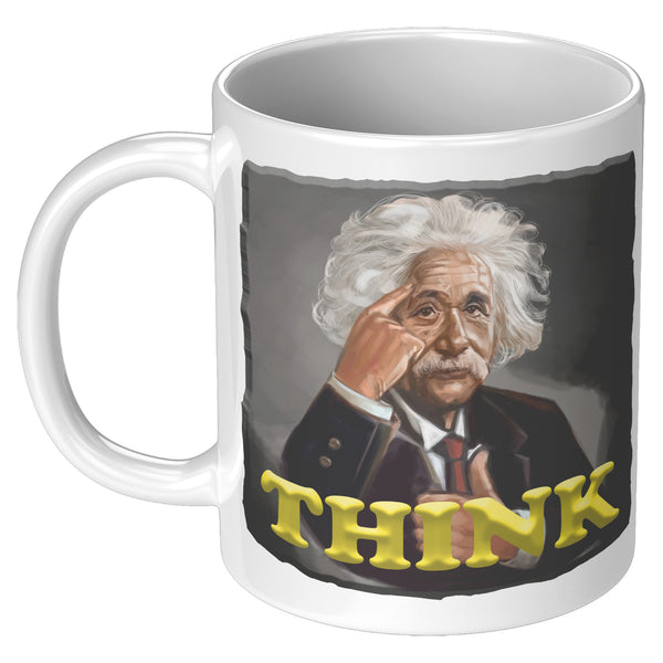 ALBERT EINSTEIN  -THINK