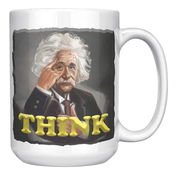 ALBERT EINSTEIN  -THINK