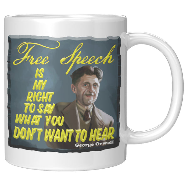 ALDOUS HUXLEY  -"FREE SPEECH IS MY RIGHT TO SAY WHAT YOU DON'T WANT TO HEAR"