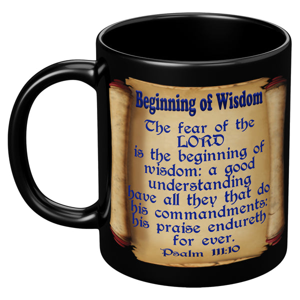 BEGINNING OF WISDOM  -PSALM 111:10