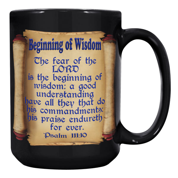 BEGINNING OF WISDOM  -PSALM 111:10