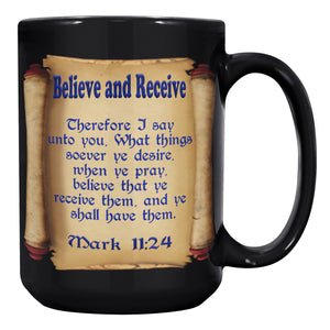 BELIEVE AND RECEIVE -MARK 11:24