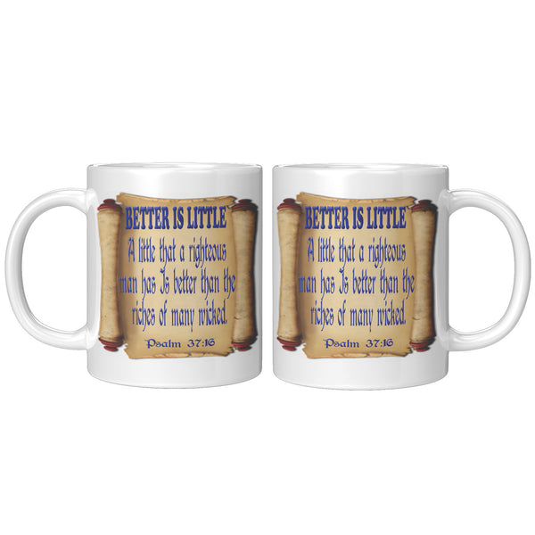 BETTER IS LITTLE  -PSALM 37:16