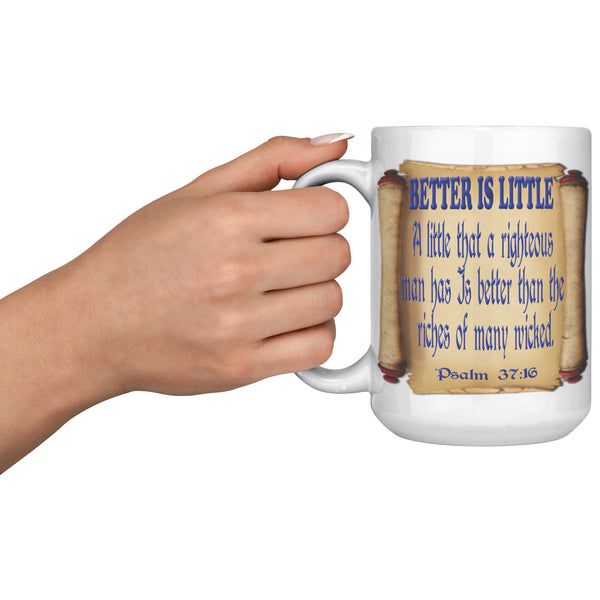 BETTER IS LITTLE  -PSALM 37:16