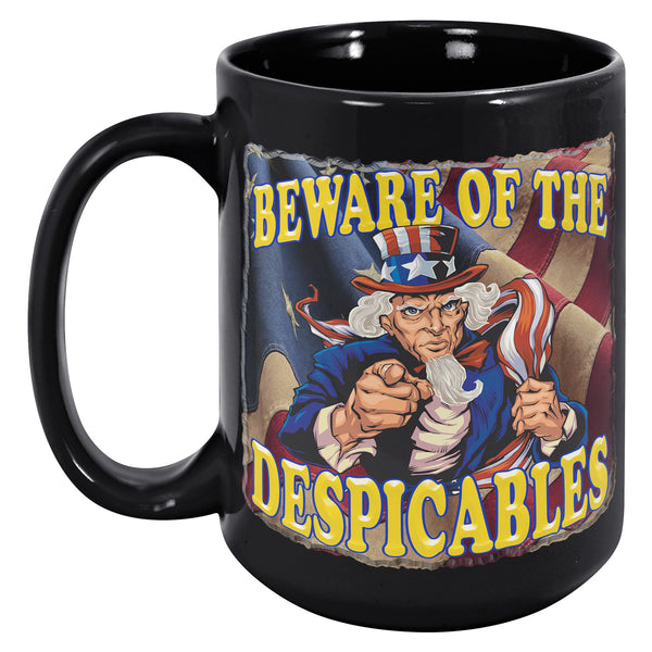 BEWARE OF THE DESPICABLES