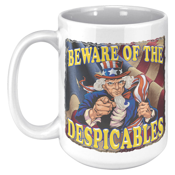 BEWARE OF THE DESPICABLES