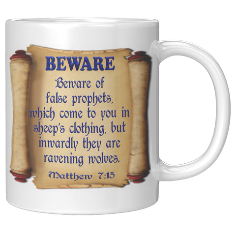 BEWARE  -MATTHEW 7:15