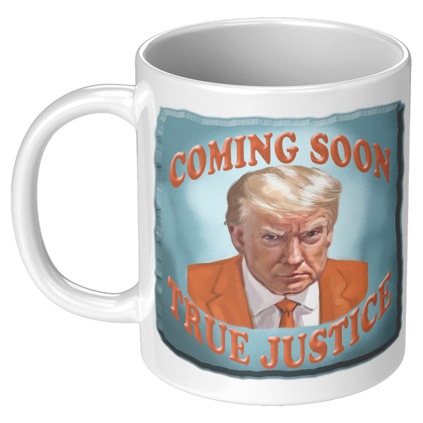 COMING SOON  -TRUE JUSTICE