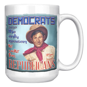 WILL ROGERS  -"DEMOCRATS ARE THE ONLY REASON -TO VOTE FOR REPUBLICANS"