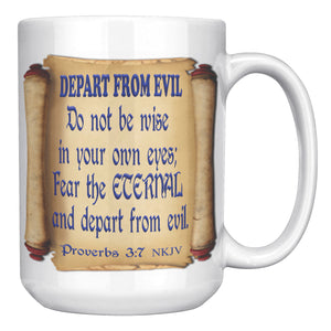DEPART FROM EVIL. -Proverbs 3:7