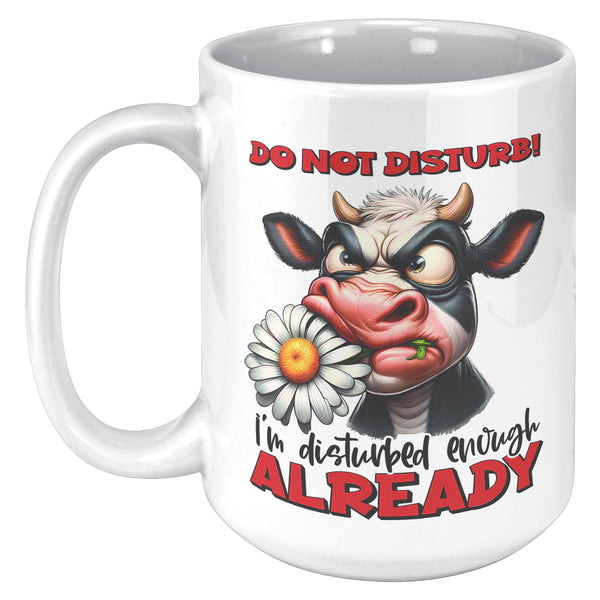 DO NOT DISTURB. -I'M DISTURBED ENOUGH ALREADY