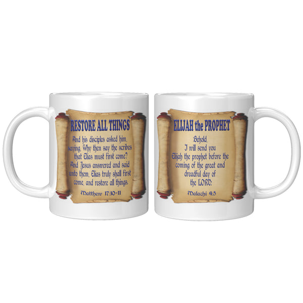 ELIJAH the PROPHET  -RESTORE ALL THINGS  -MALACHI 4:5  MATTHEW 17:11