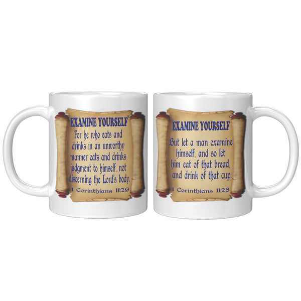 EXAMINE YOURSELF. -1 Corinthians 11:28 & 29