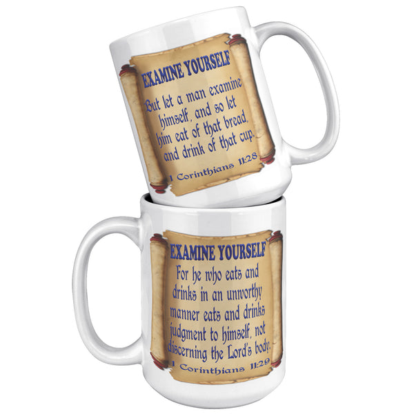 EXAMINE YOURSELF. -1 Corinthians 11:28 & 29