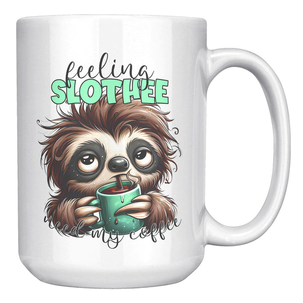 FEELING SLOTHY FOR MY COFFEE