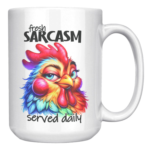 FRESH SARCASM. -SERVED DAILY