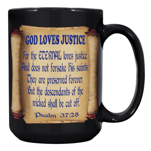 GOD LOVES JUSTICE  -PSALMS 37:28