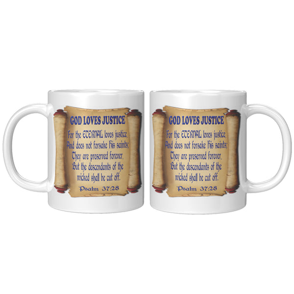 GOD LOVES JUSTICE  -PSALM 37:28