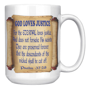 GOD LOVES JUSTICE  -PSALM 37:28