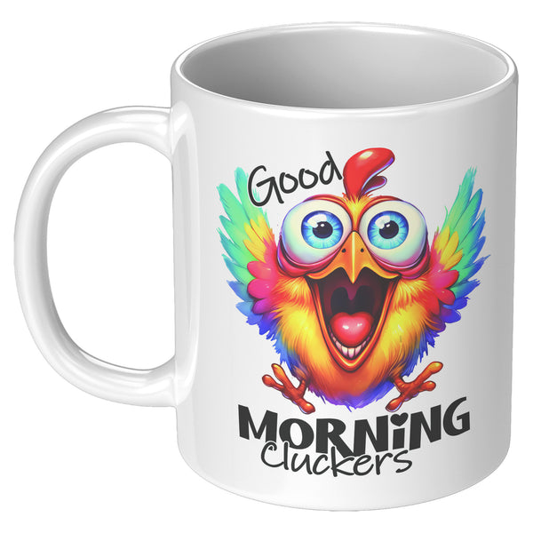 GOOD MORNING CLUCKERS