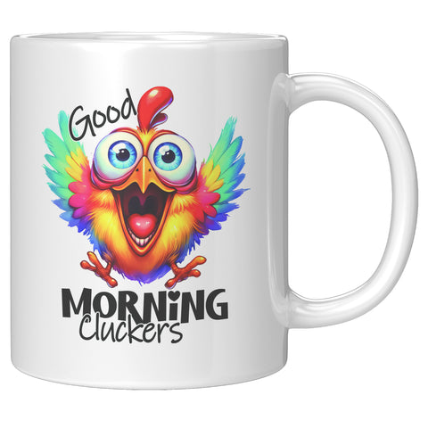 GOOD MORNING CLUCKERS