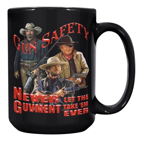 GUN SAFETY  -NEVER LET THE GUVMENT TAKE 'EM EVER