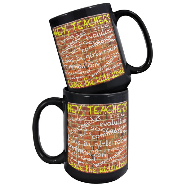 HEY TEACHERS  -LEAVE THE KIDS ALONE