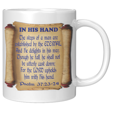 IN HIS HAND  -PSALM 37:23 to 24