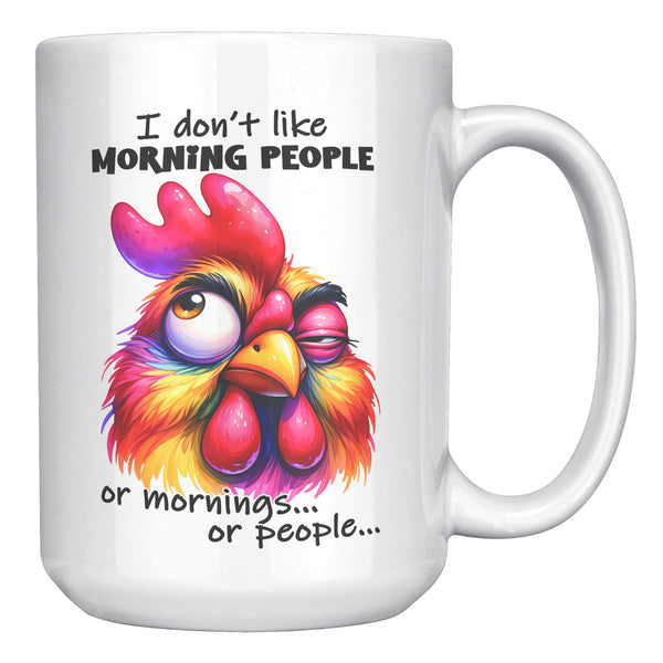 I DON'T LIKE MORNING PEOPLE. -OR MORNINGS OR PEOPLE