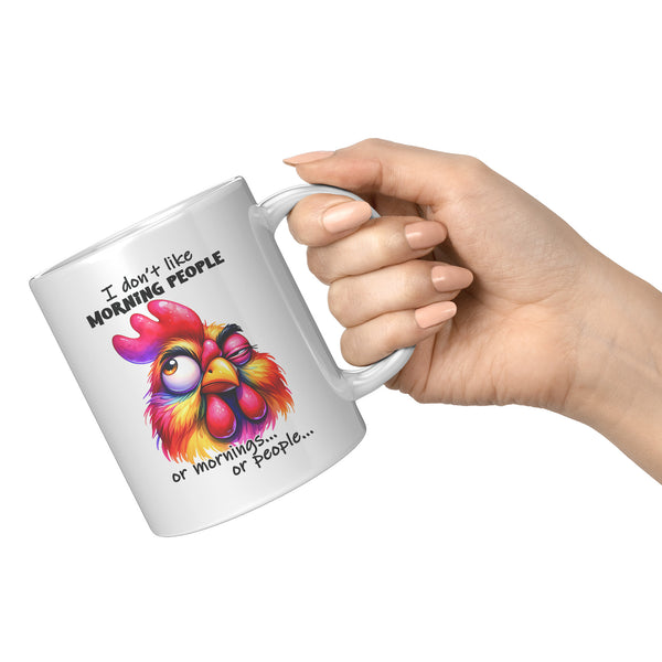 I DON'T LIKE MORNING PEOPLE  -OR MORNINGS  -OR PEOPLE