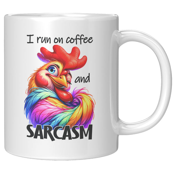 I RUN ON COFFEE AND SARCASM