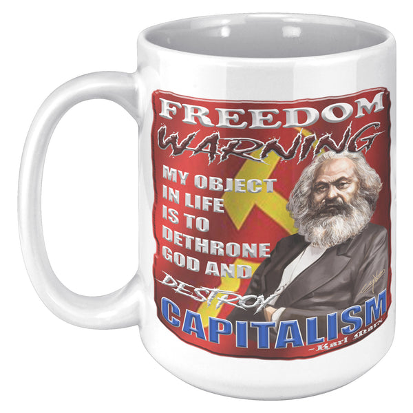 KARL MARX  -MY GOAL IN LIFE IS TO DETHRONE GOD AND DESTROY CAPITALISM