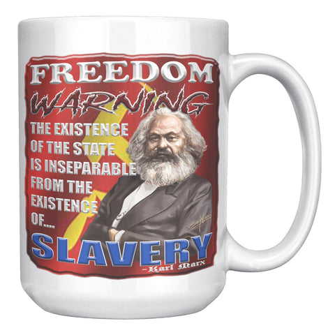 KARL MARX  -THE EXISTENCE OF THE STATE IS INSEPARABLE FROM THE EXISTENCE OF SLAVERY