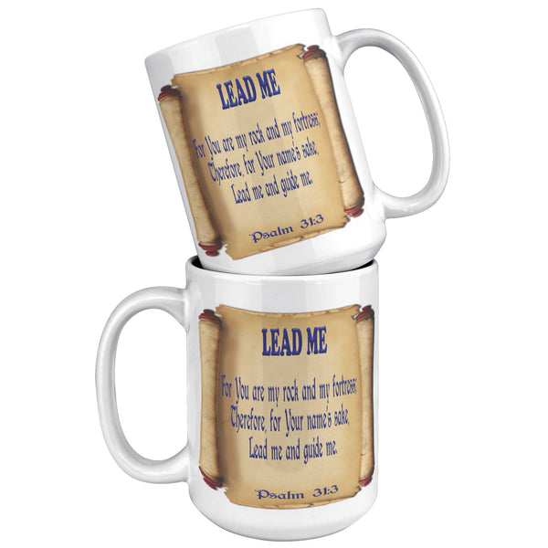 LEAD ME  -PSALM 31:3