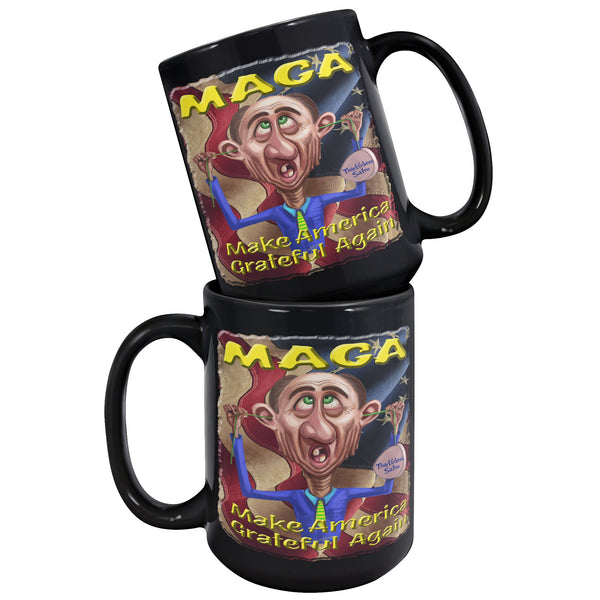 MAGA  -MAKE AMERICA GRATEFUL AGAIN