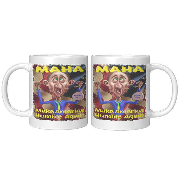 MAHA  -MAKE AMERICA HUMBLE AGAIN