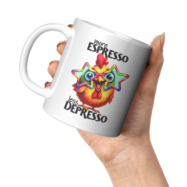 MORE ESPRESSO  -LESS DEPRESSO