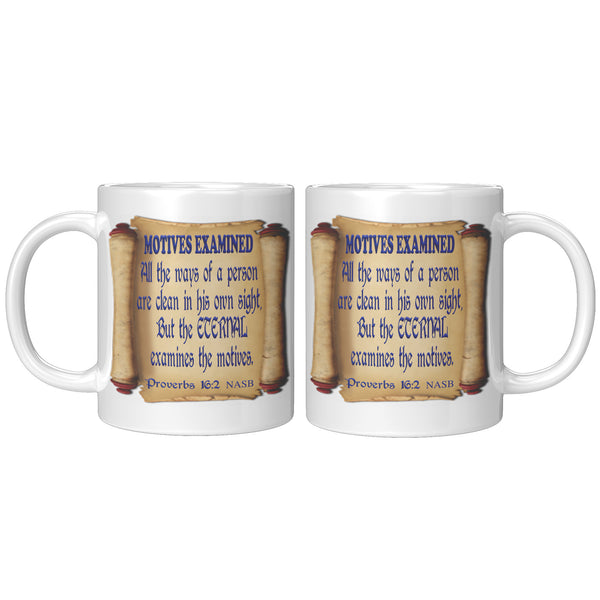 MOTIVES EXAMINED  -Proverbs 16:2