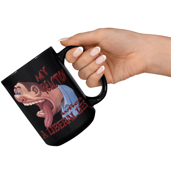 MY REACTION WHEN A LIBERAL LIES