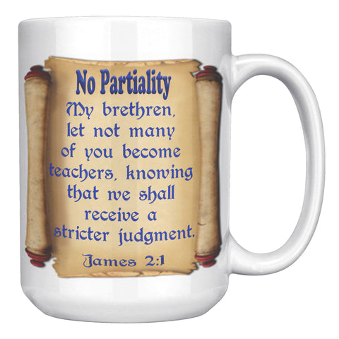 NO PARTIALITY  -JAMES 2:1