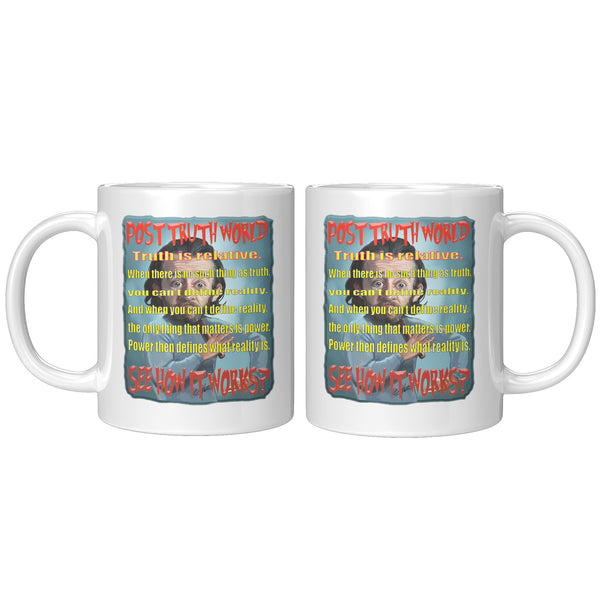 POST TRUTH WORLD  -SEE HOW IT WORKS?