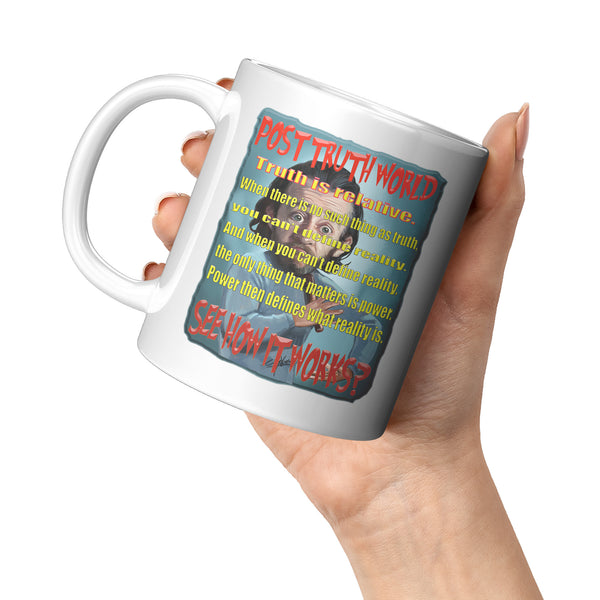 POST TRUTH WORLD  -SEE HOW IT WORKS?