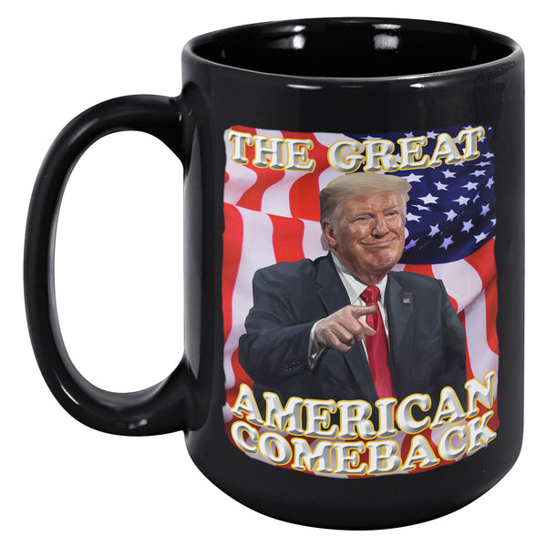 PRESIDENT DONALD TRUMP  -THE GREAT AMERICAN COMEBACK