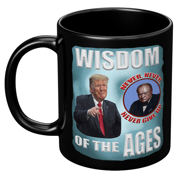 PRESIDENT DONALD TRUMP  -WISDOM OF THE AGES