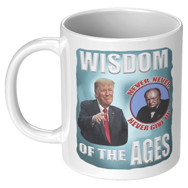PRESIDENT DONALD TRUMP  -WISDOM OF THE AGES
