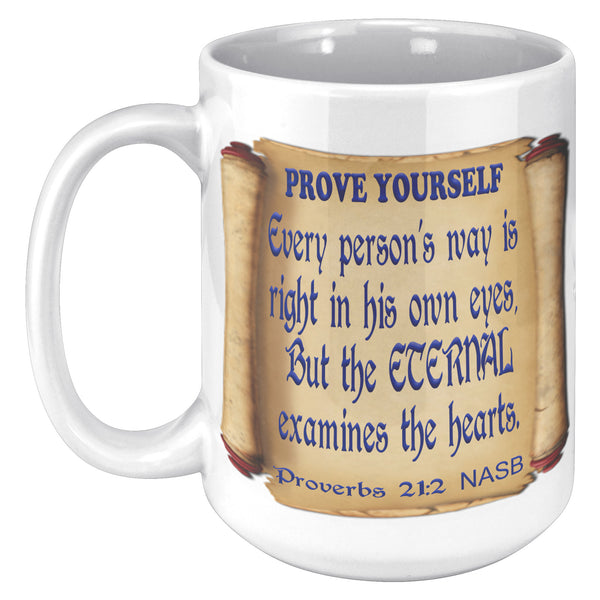 PROVE YOURSELF   -Proverbs 2:12